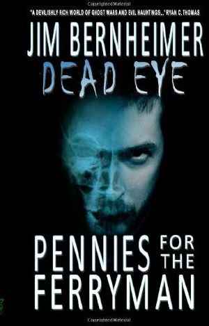 [Dead Eye 01] • Dead Eye · Pennies for the Ferryman